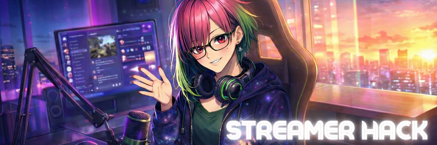 Streamer HACK