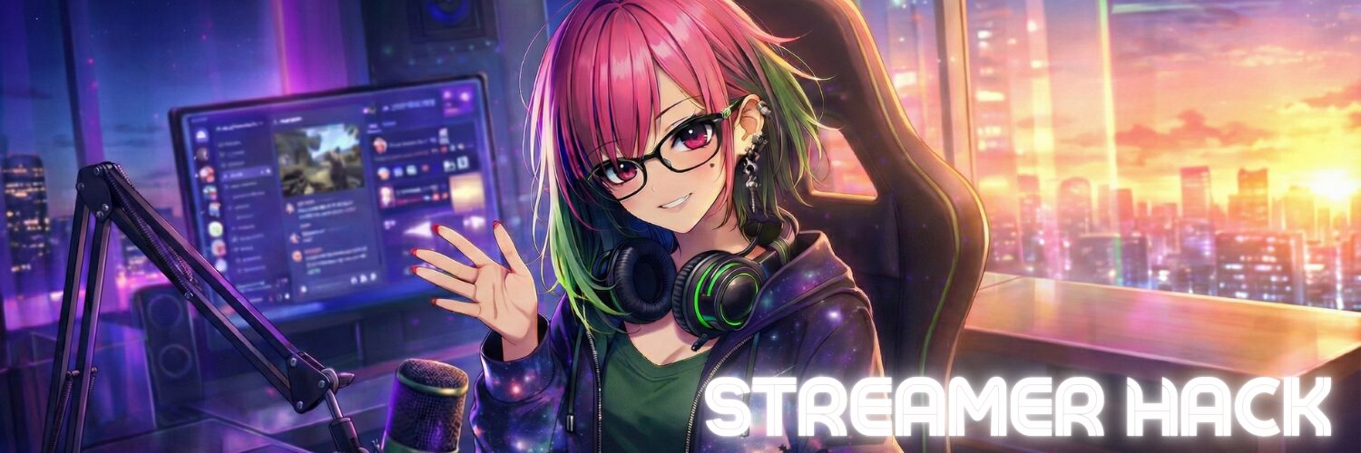 Streamer HACK
